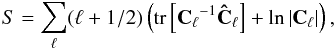 Mathematical equation: \appendix \setcounter{section}{1} \begin{equation} S=\sum_{\ell}(\ell+1/2)\left(\mathrm{tr}\left[{\bf C_{\ell}}^{-1}{\bf \hat{C}_{\ell}}\right]+\ln\left|{\bf C_{\ell}}\right|\right),\label{eq:action} \end{equation}
