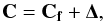 Mathematical equation: \appendix \setcounter{section}{1} \begin{equation} {\bf C}={\bf C_{f}}+{\bf \Delta},\label{eq:cexp} \end{equation}