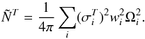 Mathematical equation: \appendix \setcounter{section}{1} \begin{equation} \tilde{N}^{T}=\frac{1}{4\pi}\sum_{i}(\sigma_{i}^{T})^{2}w_{i}^{2}\Omega_{i}^{2}. \end{equation}