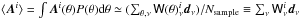 Mathematical equation: \hbox{$\langle\vec{A}^i\rangle = \int \vec{A}^i(\theta)P(\theta) {\rm d} \theta \simeq (\sum_{\theta,\nu}\tens{W}(\theta)_\nu^i \vec{d}_\nu){/}N_{\rm sample} \equiv \sum_\nu \tens{W}_\nu^i \vec{d}_\nu$}