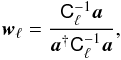 Mathematical equation: \appendix \setcounter{section}{4} \begin{eqnarray} \label{eq:smica:app:wl} \vec{w}_\ell = \frac {\tens{C}_\ell\inv \vec{a}} {\vec{a}\adj \tens{C}_\ell\inv \vec{a}}, \end{eqnarray}