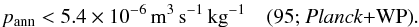 Mathematical equation: \begin{eqnarray} p_{\rm ann} < 5.4 \times 10^{-6}\, \mathrm{m}^3\, \mathrm{s}^{-1}\,\mathrm{kg}^{-1}\quad \mbox{(95; \planck+\WP)}. \label{DM1} \end{eqnarray}