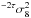 Mathematical equation: \hbox{$^{-2\tau}\sigma_8^2$}
