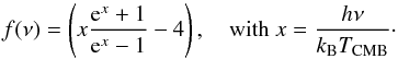 Mathematical equation: \begin{equation} f(\nu) = \left ( x{ {\rm e}^x + 1 \over {\rm e}^x -1 } - 4\right ), \quad {\rm with}\ x = {h\nu \over k_{\rm B} T_{\rm CMB}}\cdot \label{SPTF2} \end{equation}