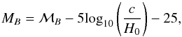 Mathematical equation: \begin{equation} M_{B} = {\cal M}_{B} - 5 {\rm log}_{10} \left ({c \over H_0} \right ) - 25, \label{SN2} \end{equation}