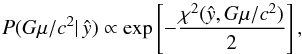 Mathematical equation: \begin{equation} P ( \Gmu | \,\hat{y} ) \propto \exp \left [ -\dfrac{ \chi^{2} (\hat{y},\Gmu) }{2} \right], \label{eq:postsimp} \end{equation}