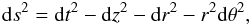 Mathematical equation: \begin{eqnarray} {\rm d}s^2 = {\rm d}t^2 -{\rm d}z^2 -{\rm d}r^2 -r^2{\rm d}\theta^2, \end{eqnarray}