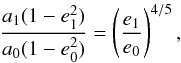 Mathematical equation: \begin{equation} \label{eq:pr_ae} \frac{ a\sub{1} ( 1 - e\sub{1}^2 ) }{ a\sub{0} ( 1 - e\sub{0}^2 ) } = \left( \frac{ e\sub{1} }{ e\sub{0} } \right)^{4/5}, \end{equation}