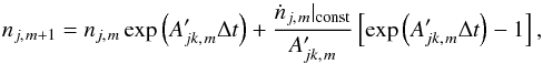 Mathematical equation: \appendix \setcounter{section}{1} \begin{equation} \label{eq:exp_eul} n_{ j, \; \! m + 1 } = n_{ j, \; \! m } \exp \left( A'_{ jk, \; \! m } \Delta t \right) + \frac{ \dot{n}_{ j, \; \! m }| \sub{const} }{ A'_{ jk, \; \! m } } \left[ \exp \left( A'_{ jk, \; \! m } \Delta t \right) - 1 \right], \end{equation}