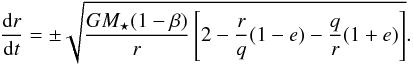 Mathematical equation: \appendix \setcounter{section}{3} \begin{equation} \label{eq:rdot} \frac{ \dif r }{ \dif t } = \pm \sqrt{ \frac{ G M\sub{\star} ( 1 - \beta ) }{r} \left[ 2 - \frac{r}{q} (1 - e) - \frac{q}{r} (1 + e) \right] }. \end{equation}