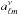 \hbox{$a^\nu_{\ell m}$}
