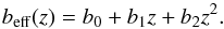 \begin{equation} b_{\rm eff}(z) = b_0 + b_1 z + b_2 z^2. \end{equation}