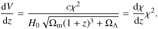 \appendix \setcounter{section}{2} \begin{equation} \frac{{\rm d}V}{{\rm d}z} = \frac{c \chi^2}{H_0 \sqrt{\Omega_{\rm m}(1+z)^3 + \Omega_\Lambda}} = \frac{{\rm d} \chi}{{\rm d}z} \chi^2. \end{equation}