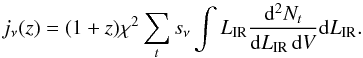 \appendix \setcounter{section}{2} \begin{equation} \label{lab2} j_\nu(z) = (1+z) \chi^2 \sum_{t} s_\nu \int L_{\rm IR} \frac{{\rm d}^2N_{t}}{{\rm d}L_{\rm IR} \, {\rm d}V} {\rm d}L_{\rm IR}. \end{equation}