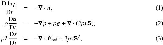 Mathematical equation: \begin{eqnarray} {\DD \ln \rho \over \DD t}&=&-\nab\cdot\uu, \\ \rho{\DD \uu\over \DD t}&=&-\nab p +\rho\grav + \nab\cdot(2\rho\nu\SSSS), \\ \rho T {\DD s \over \DD t}&=&-\nab\cdot\FF_{\rm rad}+2\rho\nu \SSSS^2, \label{sRT} \end{eqnarray}