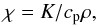 Mathematical equation: \begin{equation} \chi=K/\cp\rho, \label{chi} \end{equation}