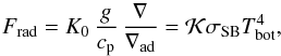 Mathematical equation: \begin{equation} F_{\rm rad}=K_0\,{g\over\cp}\,{\nabla\over\nabad} ={\cal K} \sigmaSB T_{\rm bot}^4, \label{Frad_calK} \end{equation}