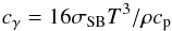 Mathematical equation: \appendix \setcounter{section}{1} \begin{equation} c_\gamma=16\sigmaSB T^3/\rho\cp \end{equation}