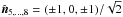 Mathematical equation: \hbox{$\nnn_{5,\ldots,8}=(\pm1,0,\pm1)/\sqrt{2}$}