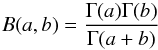 Mathematical equation: \begin{equation} {B}(a,b) = \frac{\Gamma(a)\Gamma(b)}{\Gamma(a+b)} \end{equation}