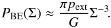 Mathematical equation: \begin{equation} \label{eq_pdfsphapproxlargen2} P_{\rm BE}(\Sigma)\approx \frac{\pi p_{\rm ext}}{G} \Sigma^{-3}\!. \end{equation}