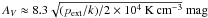Mathematical equation: \hbox{$A_V\approx 8.3\sqrt{(p_{\rm ext}/k)/2\times 10^4~{\rm K\,cm^{-3}}}~{\rm mag}$}