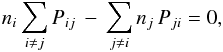 Mathematical equation: \begin{equation} n_{i}\sum_{i\neq j}P_{ij}\,-\,\sum_{j\neq i}n_{j}\,P_{ji}=0, \end{equation}