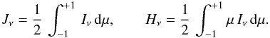 Mathematical equation: \begin{eqnarray} \label{JH} J_\nu =\frac{1}{2}\, \int^{+1}_{-1} \, I_\nu\, {\rm d}\mu, \qquad H_\nu =\frac{1}{2}\, \int^{+1}_{-1}\mu \, I_\nu\, {\rm d}\mu . \end{eqnarray}