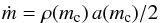 Mathematical equation: \begin{eqnarray} \label{mt} \dot m = \rho(m_{\rm c})\, a(m_{\rm c})/2 \end{eqnarray}