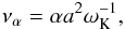 Mathematical equation: \begin{eqnarray} \nu_\alpha = \alpha a^2 \omega_{\rm K}^{-1}, \end{eqnarray}