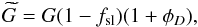 Mathematical equation: \appendix \setcounter{section}{2} \begin{equation} \Gest = G(1-\fsl)(1+\phiD), \label{eq:CorrectionFactor} \end{equation}