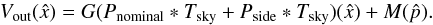 Mathematical equation: \appendix \setcounter{section}{2} \begin{equation} \Vout(\xhat) = G(\Pnominal\ast\Tsky + \Pside\ast\Tsky)(\xhat) + M(\phat). \end{equation}