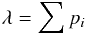 Mathematical equation: \begin{equation} \lambda = \sum p_i \end{equation}