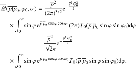 Mathematical equation: \begin{eqnarray} &&\overline{\myletter}(\overline{p}|\overline{p}_0,\varphi_0,\sigma) = \frac{\overline{p}^2}{(2 \pi)^{3/2}} {\rm e}^{-\frac{\overline{p}^2+\overline{p}_0^2}{2}} \notag \\ &&~~\quad \times\int_{0}^{\pi} \! \sin\varphi \, {\rm e}^{\overline{p} \, \overline{p}_0 \cos\varphi \cos\varphi_0 } (2 \pi) \mathcal{I}_0(\overline{p} \, \overline{p}_0 \sin\varphi \sin\varphi_0) {\rm d}\varphi \notag \\ &&\qquad \qquad\qquad= \frac{\overline{p}^2}{\sqrt{2 \pi}} {\rm e}^{-\frac{\overline{p}^2+\overline{p}_0^2}{2}} \notag\\ &&~~\quad \times\int_{0}^{\pi} \! \sin\varphi \, {\rm e}^{\overline{p} \, \overline{p}_0 \cos\varphi \cos\varphi_0 } \mathcal{I}_0(\overline{p} \, \overline{p}_0 \sin\varphi \sin\varphi_0) {\rm d}\varphi. \label{bigbad} \end{eqnarray}