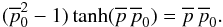 Mathematical equation: \begin{equation} (\overline{p}_0^2-1) \tanh(\overline{p} \, \overline{p}_0) = \overline{p} \, \overline{p}_0. \label{hslices} \end{equation}