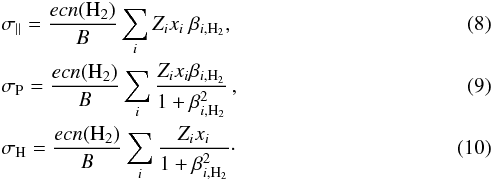 Mathematical equation: \begin{eqnarray} &&\sigma_{\parallel} = \frac{ecn(\mathrm{H_2})}{B}\sum_{i}Z_{i}x_{i}\ \beta_{i,\mathrm{H_{2}}},\\ &&\sigma_{\rm P} = \frac{ecn(\mathrm{H_2})}{B}\sum_{i}\frac{Z_ix_i\beta_{i,\mathrm{H_{2}}}}{1+\beta_{i,\mathrm{H_{2}}}^{2}}\,,\\ &&\sigma_{\rm H} = \frac{ecn(\mathrm{H_2})}{B}\sum_{i}\frac{Z_i x_i}{1+\beta_{i,\mathrm{H_{2}}}^{2}}\cdot \end{eqnarray}