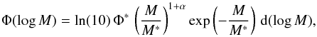 Mathematical equation: \begin{equation} \Phi (\log M) = \ln(10) \, \Phi^* \, \left(\frac{M}{M^*}\right)^{1+\alpha} \exp\left(-\frac{M}{M^*}\right) \, {\rm d}(\log M), \label{eq:schec} \end{equation}