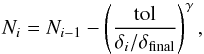 Mathematical equation: \begin{equation} N_i = N_{i-1} - \left( \frac{\mbox{tol}}{\delta_i/\delta_\mathrm{final}}\right)^\gamma, \label{eq:powerlaw_reducer} \end{equation}