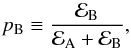 Mathematical equation: \begin{equation} p_\mathrm{B} \equiv \frac{\evid_\mathrm{B}}{\evid_\mathrm{A} + \evid_\mathrm{B}}, \label{eq:p_B} \end{equation}
