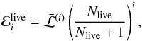 Mathematical equation: \begin{equation} \evid^\mathrm{live}_i = \bar{\mathcal{L}}^{(i)} \left( \frac{\nlive}{\nlive +1} \right)^i, \label{eq:meanlive_evidence} \end{equation}