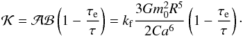 Mathematical equation: \begin{eqnarray} \KK = \AA \BB \left(1 - \frac{\taua}{\taub} \right) = \kf \frac{3 G \M^2 R^5}{2 C a^6} \left( 1 - \frac{\taua}{\taub} \right) \cdot \end{eqnarray}