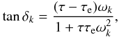 Mathematical equation: \begin{eqnarray} \tan \phid_k = \frac{(\taub-\taua) \sig_k}{1+ \taub \taua \sig_k^2} , \label{131004z} \end{eqnarray}
