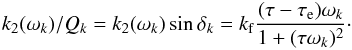 Mathematical equation: \begin{eqnarray} k_2(\sig_k)/Q_k = k_2(\sig_k) \sin \phid_k = \kf \frac{(\taub-\taua)\sig_k}{1+(\taub \sig_k)^2} \cdot \label{130610a} \end{eqnarray}