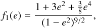 Mathematical equation: \begin{eqnarray} f_1(e) = \frac{1 + 3e^2 + \frac{3}{8}e^4}{(1-e^2)^{9/2}} , \label{090514n} \end{eqnarray}