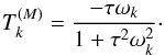 Mathematical equation: \begin{eqnarray} \torque_k^{(M)} = \frac{-\taub \sig_k}{1+\tau^2\sig_k^2} \cdot \end{eqnarray}