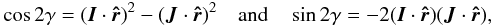 Mathematical equation: \begin{eqnarray} \cos \dgam = (\vi \cdot \ur)^2 - (\vj \cdot \ur)^2 \quad \mathrm{and} \quad \sin \dgam = - 2 (\vi \cdot \ur) (\vj \cdot \ur) , \end{eqnarray}