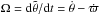 Mathematical equation: \hbox{$\om = {\rm d} \ttheta/{\rm d}t = \dot \theta - \dot \varpi$}