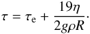 Mathematical equation: \appendix \setcounter{section}{1} \begin{eqnarray} \taub = \taua + \frac{19\nue}{2g\rho R}\cdot \end{eqnarray}