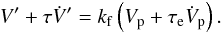 Mathematical equation: \appendix \setcounter{section}{1} \begin{eqnarray} V' + \taub \dot V' = \kf \left(V_{\rm p}+\taua\dot V_{\rm p}\right) . \end{eqnarray}