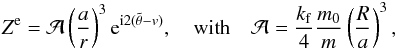 Mathematical equation: \begin{eqnarray} \Ze = \AA \left(\frac{a}{r}\right)^3 \ep^{\ii 2 (\ttheta-\av)} , \quad \hbox{with} \quad \AA= \frac{\kf}{4} \frac{\M}{\m} \left(\frac{R}{a}\right)^3 , \end{eqnarray}